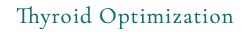 Thyroid Optimization