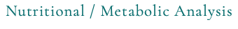 Nutritional / Metabolic Analysis